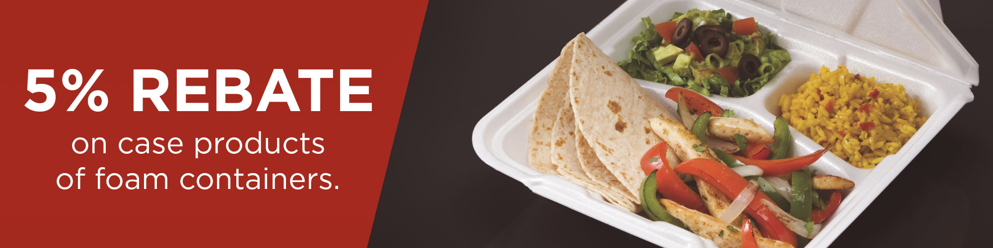 5% Rebate on Foam Containers